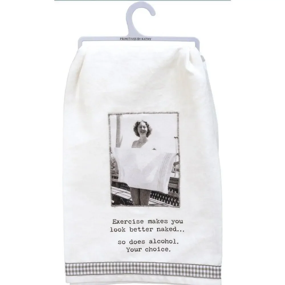 Funny Adult Kitchen Towel “ Exercise Makes You Look Better Naked..